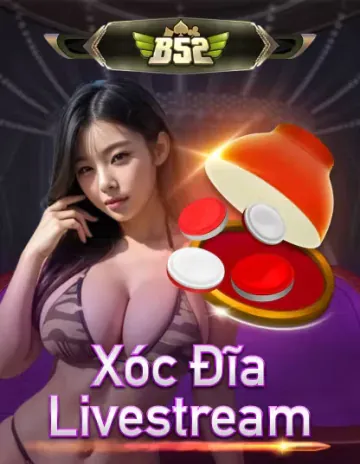 b52_xoc_dia_livestream_portrait